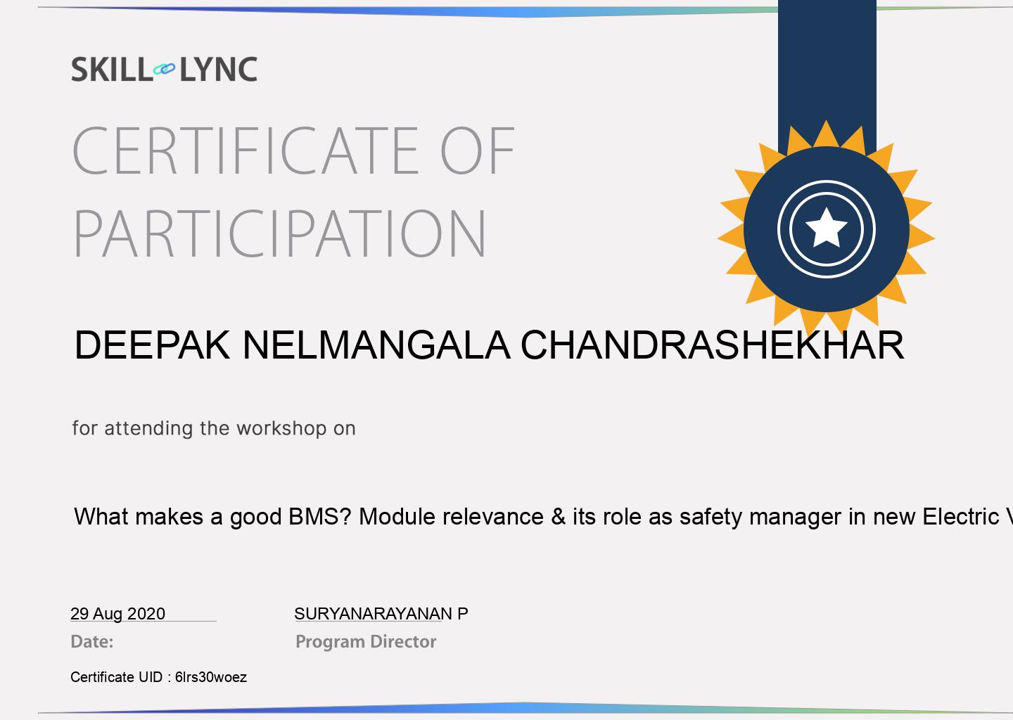 Certificate of Participation: What makes a good BMS? Module relevance & its role as safety manager in new Electric Vehicle technologies, awarded to Deepak Nelmangala Chandrashekhar
