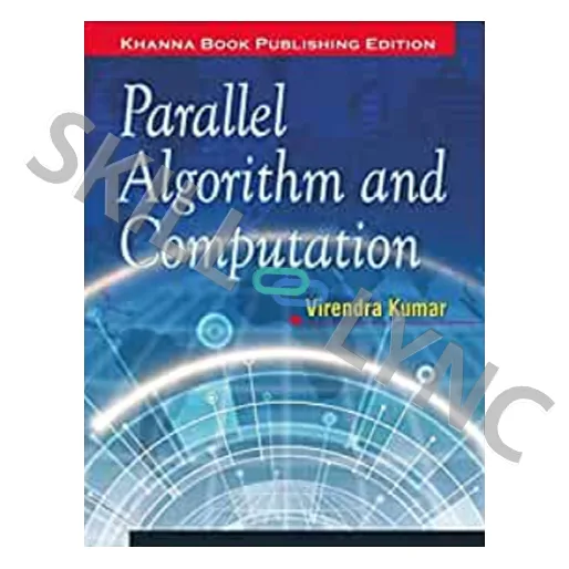 Parallel Algorithms and Computation, Virendra Kumar